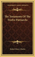 The Testaments of the Twelve Patriarchs - Hardcover