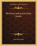 The Power and Secret of the Jesuits - Paperback