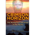 Crimson Horizon: The Mysterious Sea Kings Of The Pacific - Paperback