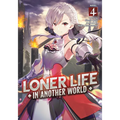 Loner Life in Another World (Light Novel) Vol. 4 - Paperback