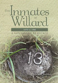 The Inmates of Willard 1870 to 1900: A Genealogy Resource - Paperback