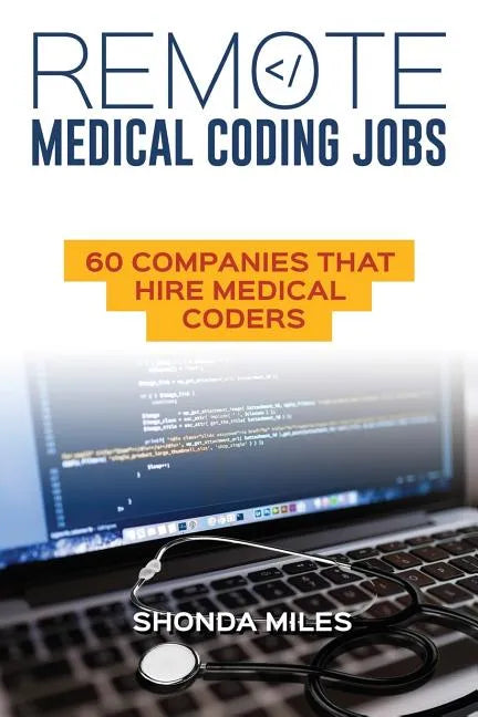 Remote Medical Coding Jobs: 60 Companies that hire Medical Coders - Paperback