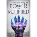 Power Multiplied: The Novel of a Woman, a Whale, and an Alien Child in Peril - Paperback