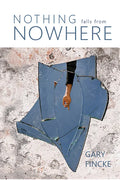 Nothing Falls from Nowhere - Paperback