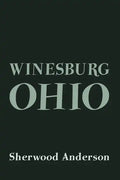 Winesburg, Ohio: Original and Unabridged - Paperback