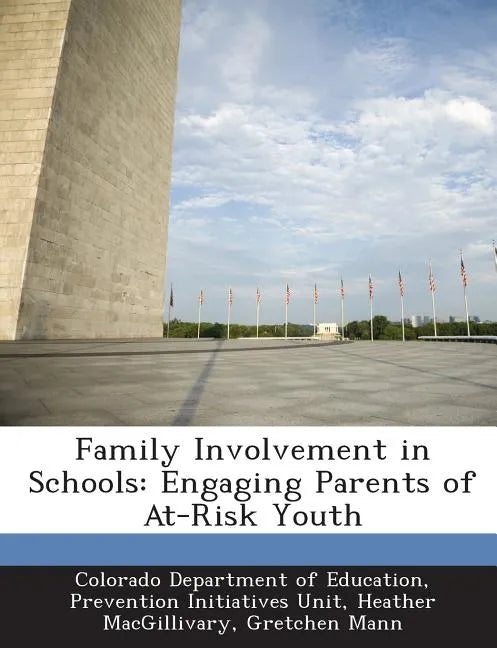 Family Involvement in Schools: Engaging Parents of At-Risk Youth - Paperback