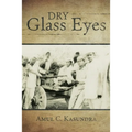 Dry Glass Eyes - Paperback