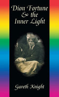 Dion Fortune & the Inner Light - Hardcover
