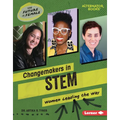 Changemakers in Stem: Women Leading the Way - Library Binding