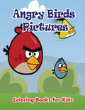 Angry Birds Pictures Coloring Books for Kids: Coloring Pages for Kids - Paperback