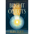 Bright Objects - Hardcover