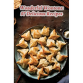Wonderful Wontons: 97 Delicious Recipes - Paperback