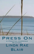 Press On: A Preston Andrews Mystery - Paperback