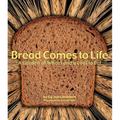 Bread Comes to Life: A Garden of Wheat and a Loaf to Eat - Paperback