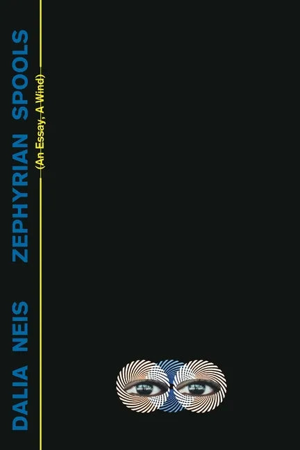Zephyrian Spools: (An Essay, A Wind) - Paperback