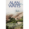 Cloud-Hidden, Whereabouts Unknown: A Mountain Journal - Paperback