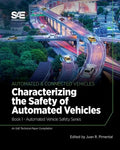Characterizing the Safety of Automated Vehicles: Book 1 - Automated Vehicle Safety - Paperback