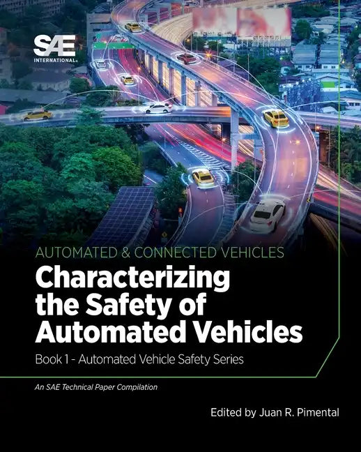 Characterizing the Safety of Automated Vehicles: Book 1 - Automated Vehicle Safety - Paperback
