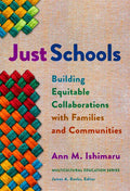 Just Schools: Building Equitable Collaborations with Families and Communities - Paperback