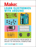 Learn Electronics with Arduino: An Illustrated Beginner's Guide to Physical Computing - Paperback