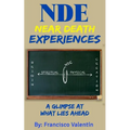 NDE Near Death Experiences: A glimpse at what lies ahead - Paperback