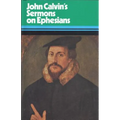 Sermons on the Epistle to the Ephesians - Hardcover