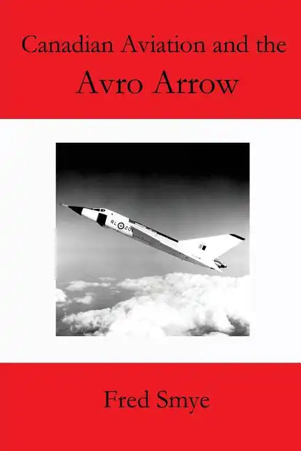 Canadian Aviation and the Avro Arrow - Paperback