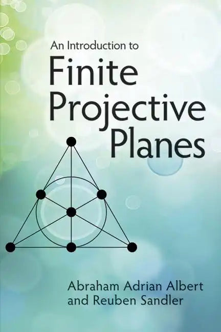 An Introduction to Finite Projective Planes - Paperback