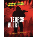 Terror Alert: Using Science to Fight Terrorism - Library Binding