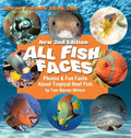 All Fish Faces: Photos and Fun Facts about Tropical Reef Fish - Hardcover