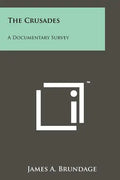 The Crusades: A Documentary Survey - Paperback