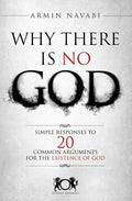 Why There Is No God: Simple Responses to 20 Common Arguments for the Existence of God - Paperback