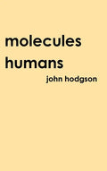 Molecules Humans - Hardcover