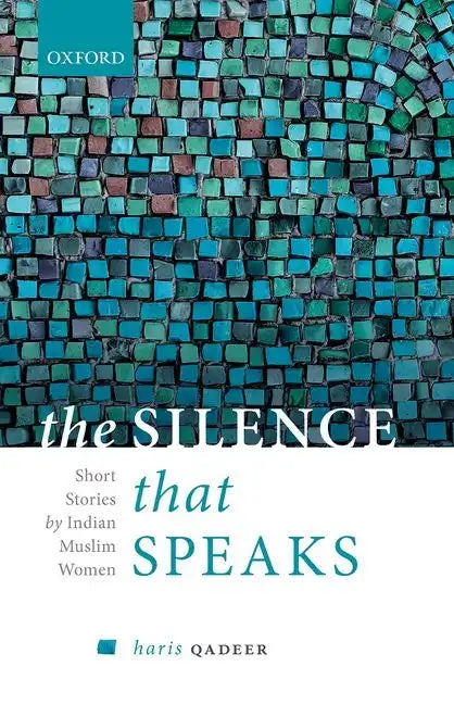 The Silence That Speaks: Short Stories by Indian Muslim Women - Hardcover