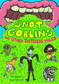 Snot Goblins and Other Tasteless Tales - Paperback