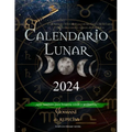 Calendario Lunar 2024: Calendario Astrológico con las Fases de la Luna día a día con los signos del zodiaco, apto también para brujería verde - Paperback