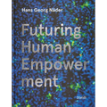 Hans Georg N�der: Futuring Human Empowerment - Hardcover
