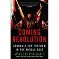 The Coming Revolution: Struggle for Freedom in the Middle East - Paperback