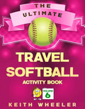 Travel Softball Activity Book: Road Trip Activities and Travel Games For Kids & Teens On The Go - Paperback