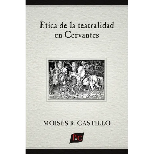 ?tica de la teatralidad en Cervantes - Paperback