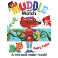 Muddle and Match Fairy Tales - Board Book