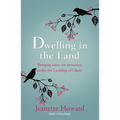 Dwelling in the Land: Bringing Same-Sex Attraction Under the Lordship of Christ - Paperback
