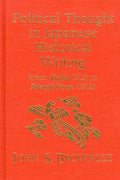 Political Thought in Japanese Historical Writing: From Kojiki (712) to Tokushi Yoron (1712) - Paperback