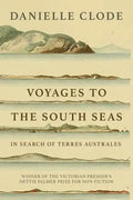 Voyages to the South Seas: In Search of Terres Australes - Paperback