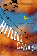 Hitler's Canary: A Daring Tale of Wartime Adventure - Paperback