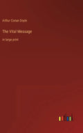 The Vital Message: in large print - Hardcover