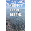 Perfect Flawed Dreams - Paperback