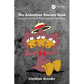 The Animation Smears Book: Uncovering Film's Most Elusive Technique - Paperback
