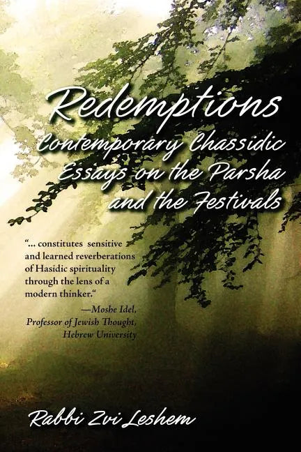 Redemptions: Contemporary Chassidic Essays on the Parsha and the Festivals - Paperback