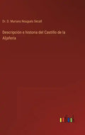 Descripción e historia del Castillo de la Aljafería - Hardcover